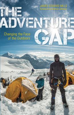 The Adventure Gap: Changing the Face of the Outdoors - James Mills