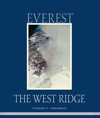 Everest: The West Ridge, Anniversary Edition - Thomas Hornbein