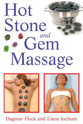 Hot Stone and Gem Massage - Dagmar Fleck