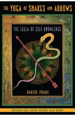 Coperta cărții 'The Yoga of Snakes and Arrows: The Leela of Self-Knowledge With Fold Out Gameboard - Harish Johari'