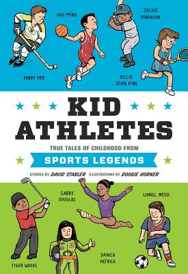 Kid Athletes: True Tales of Childhood from Sports Legends - David Stabler