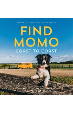 Find Momo Coast to Coast: A Photography Book - Andrew Knapp