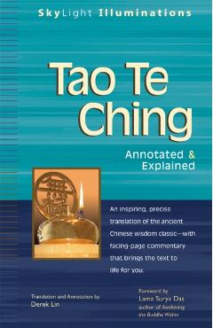Tao Te Ching: Annotated & Explained - Derek Lin