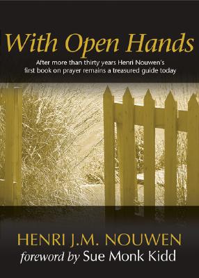 With Open Hands - Henri J. M. Nouwen