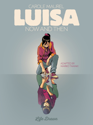 Luisa: Now and Then - Carole Maurel