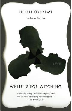 Poza produsului White Is for Witching - Helen Oyeyemi