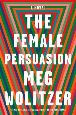 The Female Persuasion - Meg Wolitzer