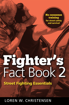 Fighter's Fact Book 2: Street Fighting Essentials - Loren W. Christensen