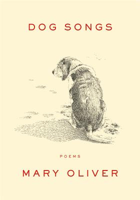 Dog Songs: Poems - Mary Oliver