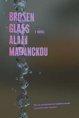 Broken Glass - Alain Mabanckou