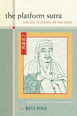 The Platform Sutra: The Zen Teaching of Hui-Neng - Red Pine