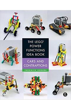 The Lego Power Functions Idea Book, Vol. 2: Cars and Contraptions - Yoshihito Isogawa