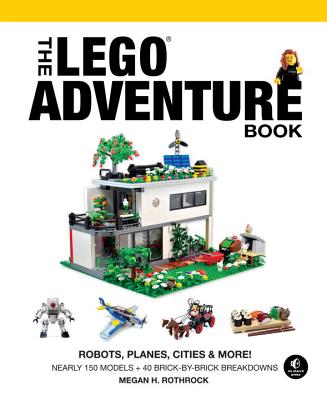 The Lego Adventure Book, Vol. 3: Robots, Planes, Cities & More! - Megan H. Rothrock