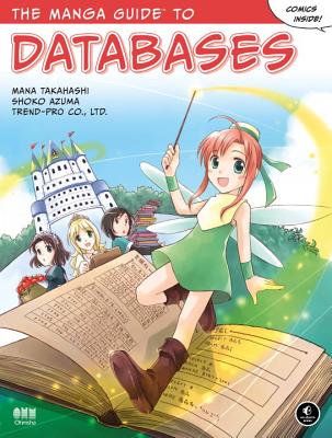 The Manga Guide to Databases - Mana Takahashi