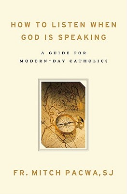 How to Listen When God Is Speaking: A Guide for Modern-Day Catholics - Mitch Pacwa