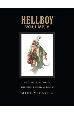 Coperta cărții 'Hellboy Library Volume 2: The Chained Coffin and the Right Hand of Doom - Mike Mignola'