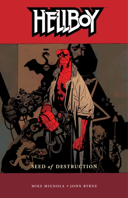 Hellboy Volume 1: Seed of Destruction - Mike Mignola