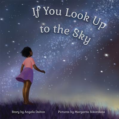 If You Look Up to the Sky - Angela Dalton