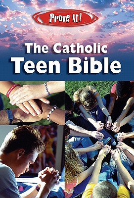 Prove It! Catholic Teen Bible-NABRE - Amy Welborn