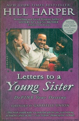 Letters to a Young Sister: Define Your Destiny - Hill Harper