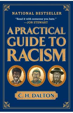 A Practical Guide to Racism - C. H. Dalton