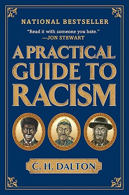 A Practical Guide to Racism - C. H. Dalton