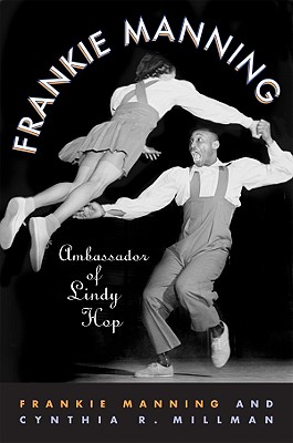 Frankie Manning: Ambassador of Lindy Hop - Frankie Manning