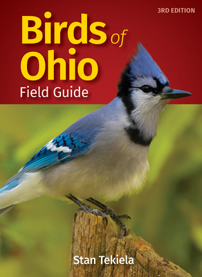 Birds of Ohio Field Guide - Stan Tekiela