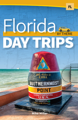 Florida Day Trips by Theme - Mike Miller