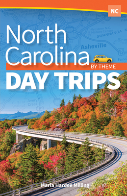 North Carolina Day Trips by Theme - Marla Hardee Milling