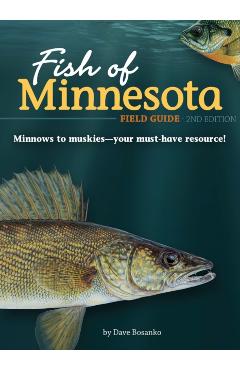 Fish of Minnesota Field Guide - Dave Bosanko
