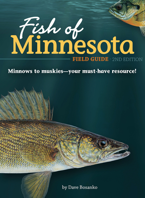 Fish of Minnesota Field Guide - Dave Bosanko