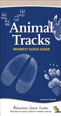 Animal Tracks of the Midwest - Jonathan Poppele