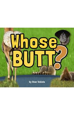 Whose Butt? - Stan Tekiela
