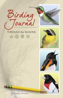 Birding Journal: Through the Seasons - Vanessa Sorensen