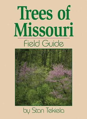Trees of Missouri Field Guide - Stan Tekiela