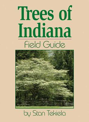 Trees of Indiana Field Guide - Stan Tekiela