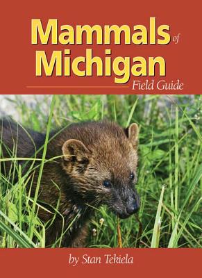 Mammals of Michigan Field Guide - Stan Tekiela