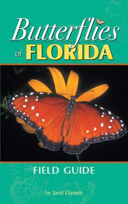 Butterflies of Florida Field Guide - Jaret Daniels