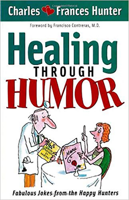 Healing Through Humor - Charles Hunter