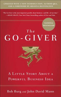 The Go-Giver, Expanded Edition: A Little Story about a Powerful Business Idea (Go-Giver, Book 1 - Bob Burg