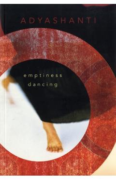 Emptiness Dancing - Adyashanti