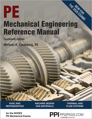 Ppi Mechanical Engineering Reference Manual, 14th Edition (Hardcover) - Comprehensive Reference Manual for the Ncees PE Exam - Michael R. Lindeburg