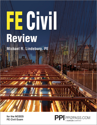 Ppi Fe Civil Review, 1st Edition (Paperback) - A Comprehensive Fe Civil Review Manual - Michael R. Lindeburg