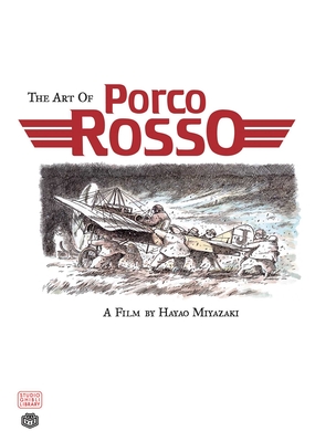 The Art of Porco Rosso - Hayao Miyazaki