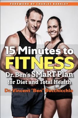 15 Minutes to Fitness: Dr. Ben's Smart Plan for Diet and Total Health - Charles Barkley