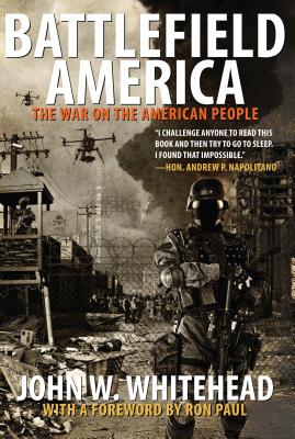 Battlefield America: The War on the American People - John W. Whitehead
