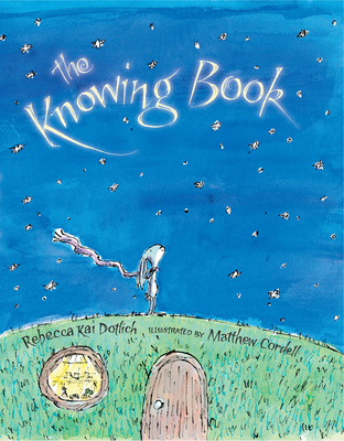 The Knowing Book - Rebecca Kai Dotlich