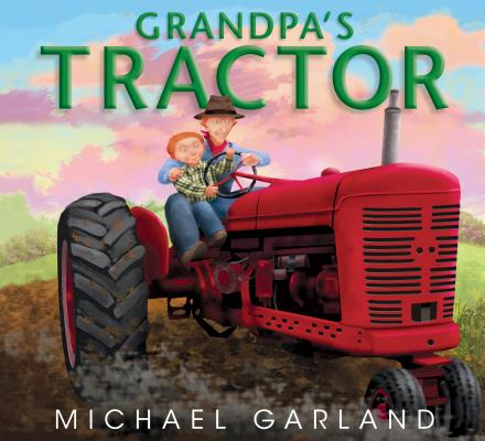 Grandpa's Tractor - Michael Garland