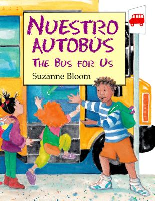Nuestro Autob�s (the Bus for Us) - Suzanne Bloom